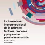 FOESSA y UNICEF dan luz a informes que revelan la transmisión intergeneracional de la pobreza y la situación de la pobreza infantil