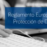 Nuevo Reglamento Europeo de Protección de Datos