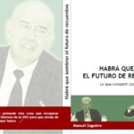 Nuevo libro de Manuel Zaguirre: Habrá que sembrar el futuro de recuerdos