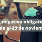 PCR negativa: obligatoria desde el 23 de noviembre para viajar a España