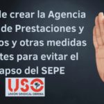 USO pide crear Agencia Estatal de Prestaciones y Subsidios contra colapso del SEPE