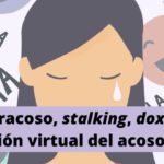 Ciberacoso, stalking, doxing… la extensión virtual del acoso sexual y la violencia de género