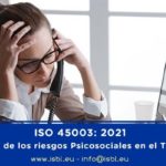 Nueva norma: ISO 45003 Gestión de los riesgos Psicosociales en el Trabajo