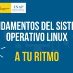 INAP Experiencia de aprendizaje A tu ritmo «Fundamentos del sistema operativo Linux»