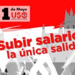 1 de mayo: Las inversiones tienen que crear empleo estable y de calidad para el futuro