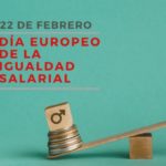 22 de febrero: Día de la Igualdad Salarial