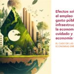 Informe de la CSI muestra los importantes beneficios económicos que pueden obtenerse con modestas inversiones en infraestructura, la economía del cuidado y la economía verde