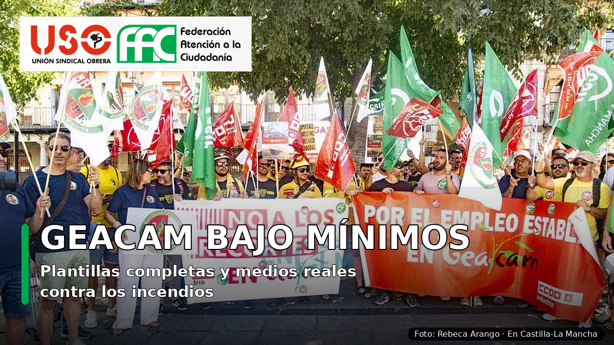 Movilización de bomberos forestales de GEACAM contra los recortes y la falta de medios en Castilla-La Mancha