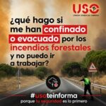 ÚLTIMA HORA | #USOTeInforma: ¿qué hago si me han confinado o evacuado por los incendios y no puedo ir a trabajar?