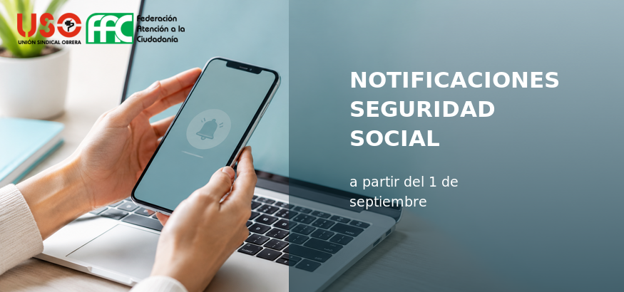La Seguridad Social amplía desde el 1 de septiembre las notificaciones electrónicas por incapacidad