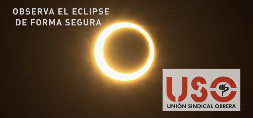 FAC-USO recuerda cómo observar el eclipse sin poner en riesgo la salud