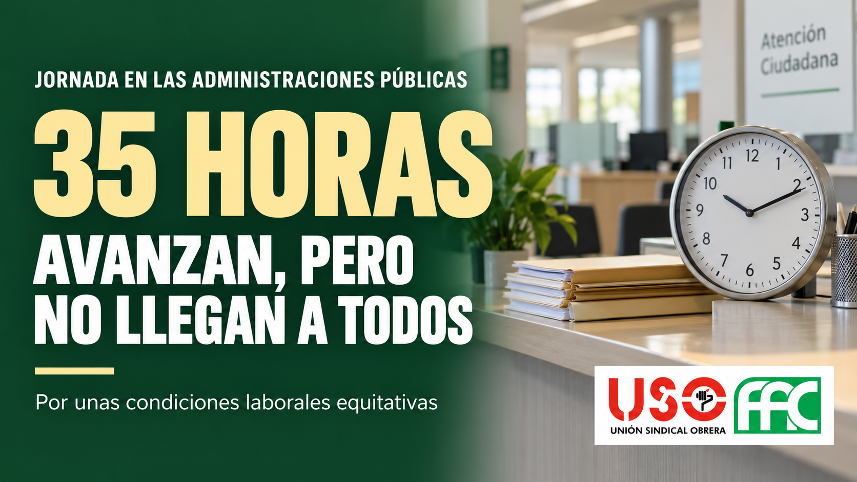 Las 35 horas avanzan, pero no llegan a todos: FAC-USO exige acabar con las diferencias entre administraciones